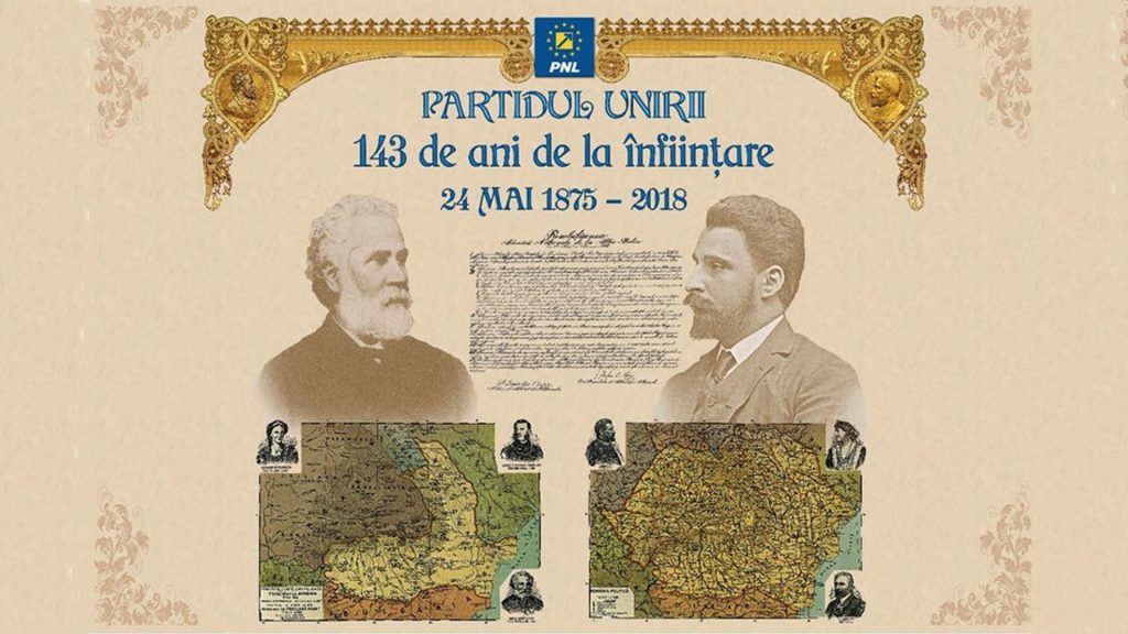 Partidul Naţional Liberal, PARTIDUL UNIRII, 143 de ani de existențăPartidul Naţional Liberal, PARTIDUL UNIRII, 143 de ani de existență