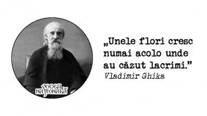 Unele flori cresc numai acolo unde au căzut lacrimi Vladimir Ghika