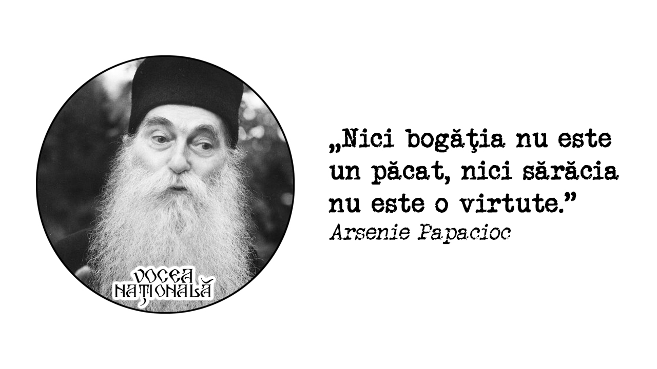 Nici bogăţia nu este, citat de Arsenie Papacioc
