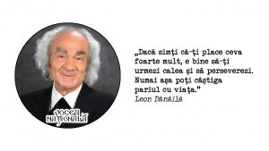 Dacă simţi că-ţi place ceva foarte mult, e bine să-ţi urmezi calea şi să perseverezi. Numai aşa poţi câştiga pariul cu viaţa