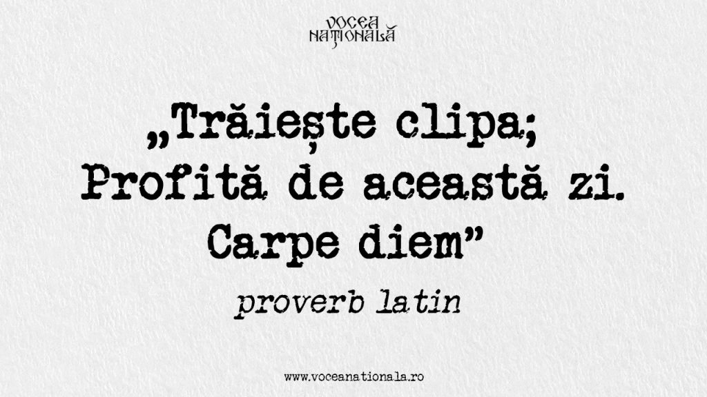 Trăiește clipa; Profită de această zi / Carpe diem