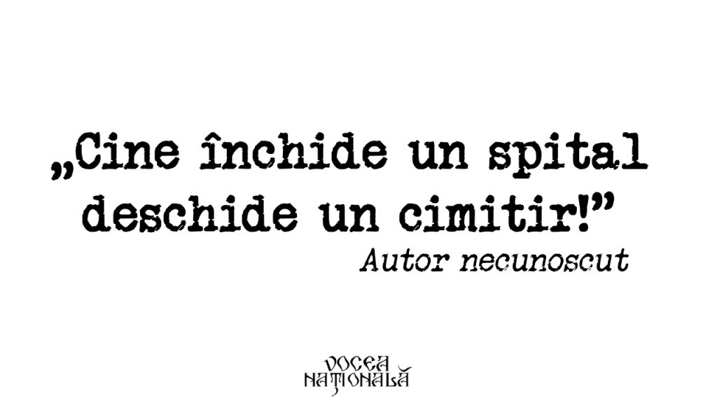 Cine închide un spital deschide un cimitir, autor necunoscut