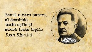 Banul e mare putere, el deschide toate uşile şi strică toate legile