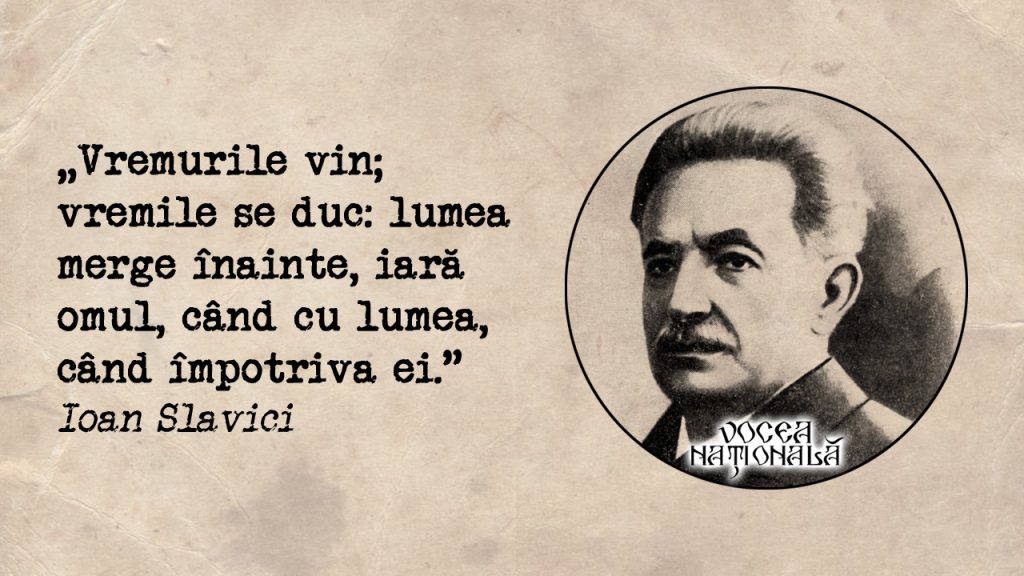 Vremurile vin; vremile se duc: lumea merge înainte, iară omul, când cu lumea, când împotriva ei