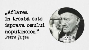 Aflarea în treabă este isprava omului neputincios