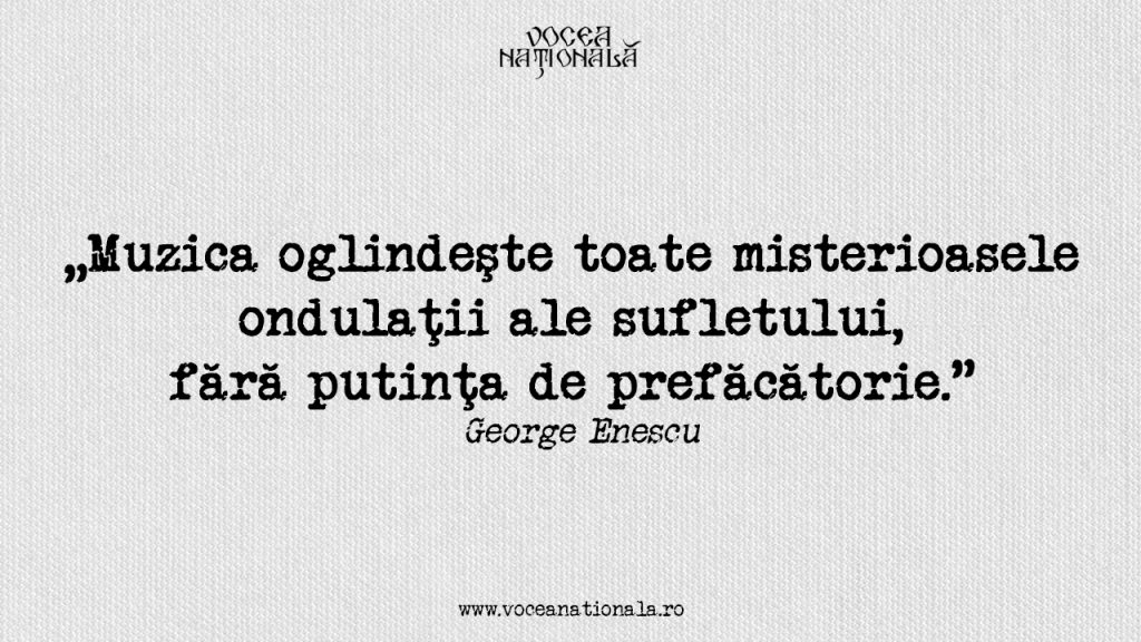 Muzica oglindeşte toate misterioasele ondulaţii ale sufletului, fără putinţa de prefăcătorie