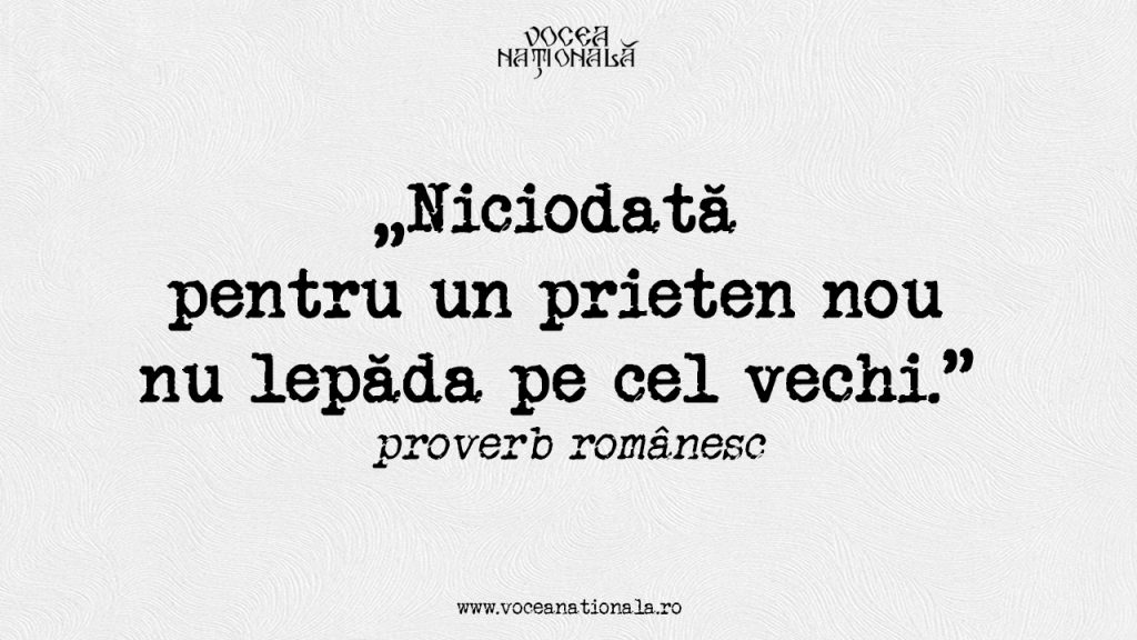 Niciodată pentru un prieten nou nu lepăda pe cel vechi