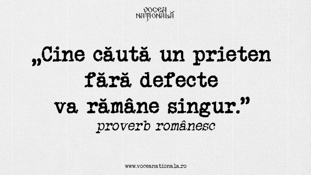 Cine căută un prieten fără defecte va rămâne singur