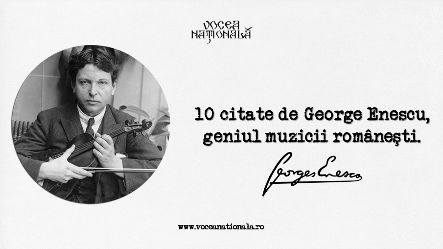 display Clan Stop 10 citate de George Enescu, geniul muzicii româneşti. - Vocea Națională