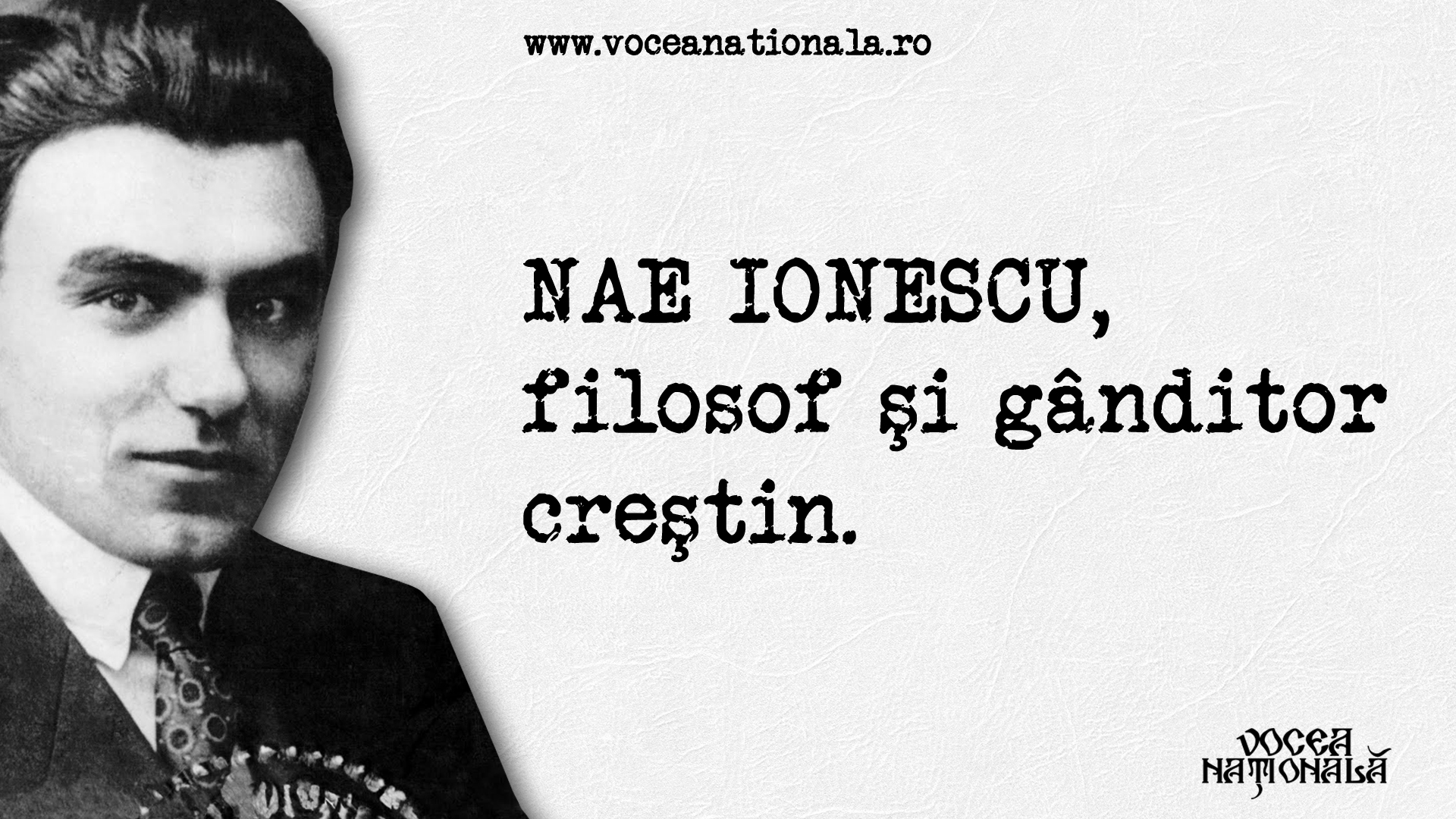 Citate de Nae Ionescu, un filosof şi gânditor creştin