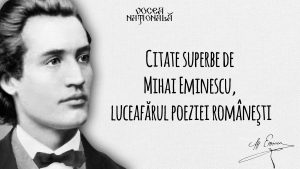 Citate superbe de Mihai Eminescu, „luceafărul poeziei româneşti”