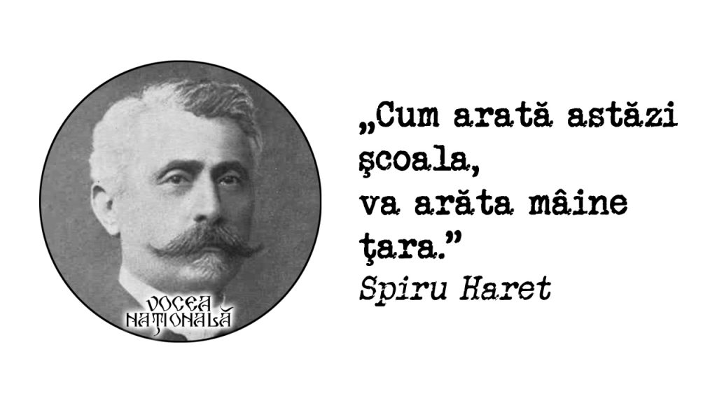 Portretul lui Spiru Haret într-un medalion, alături de citatul său celebru: „Cum arată astăzi școala, va arăta mâine țara.”